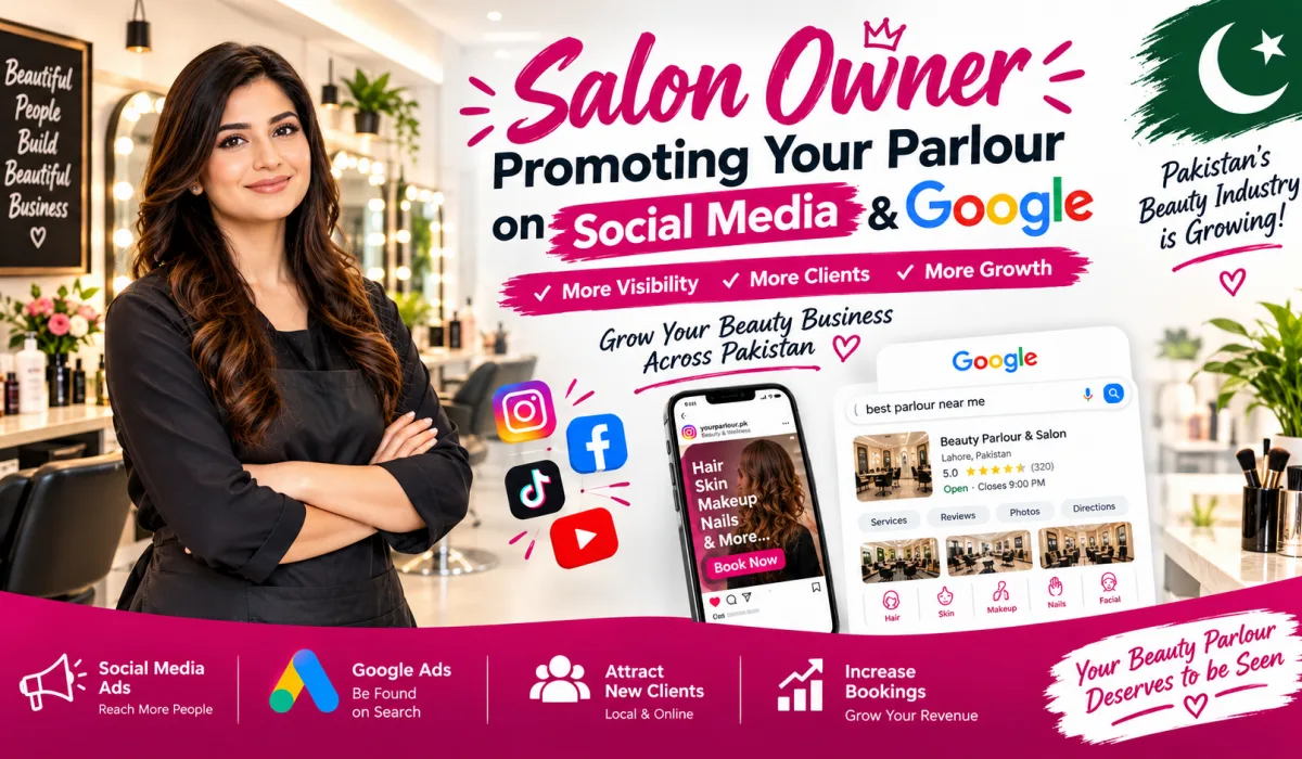Salon owner promoting parlour on social media and Google in Pakistan